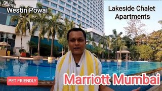 Westin Mumbai| Staycation in Powai Mumbai|Lakeside Chalet Marriott Apartment| We