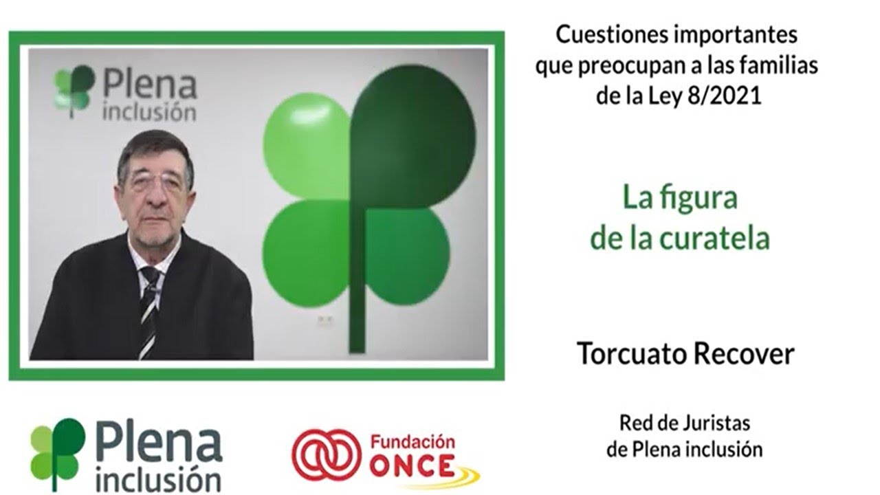 La figura de la Curatela. Ley 8/2021| Plena inclusión