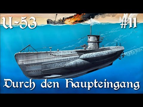 🎯🚢Silent Hunter 5: U 53 #11 - Durch den Haupteingang (2. Feindfahrt,Let's Stream,🇩🇪 Deutsch)