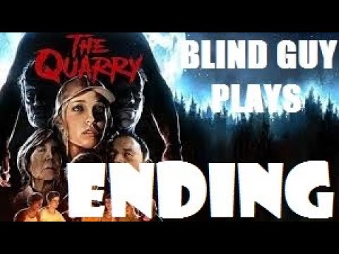 THE QUARRY (FULL GAME PLAYTHROUGH) PART 22 // ENDING - THE BLIND GUY PLAYS - PS5 GAMEPLAY