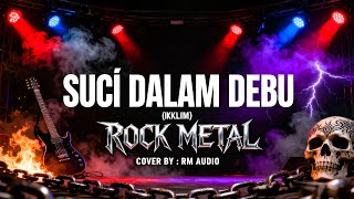 Download lagu SUCI DALAM DEBU – IKLIM | POP ROCK METAL COVER BY RM AUDIO (POWERFUL VERSION) mp3 Download lagu SUCI DALAM DEBU – IKLIM | POP ROCK METAL COVER BY RM AUDIO (POWERFUL VERSION) mp3
