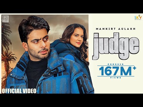 Judge : Mankirt Aulakh (Official Video) New Punjabi Song Latest Punjabi Songs 2022 | Sky Digital