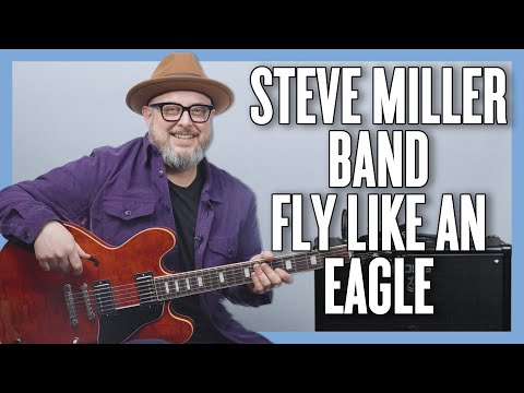 Steve Miller Band Fly Like An Eagle Guitar Lesson + Tutorial
