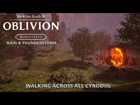 The Elder Scrolls Oblivion Remastered - Relaxing Walk Across All Cyrodiil, Rain & Thunderstorm
