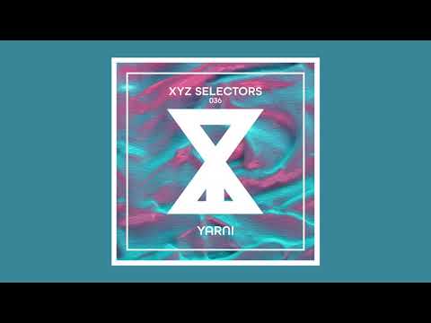 XYZ Selectors 036 - Yarni