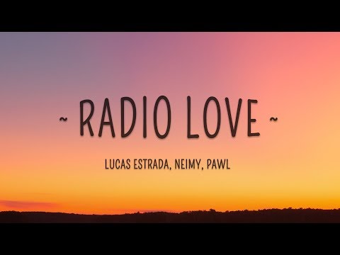 Lucas Estrada - Radio Love (Lyrics) feat. NEIMY & Pawl