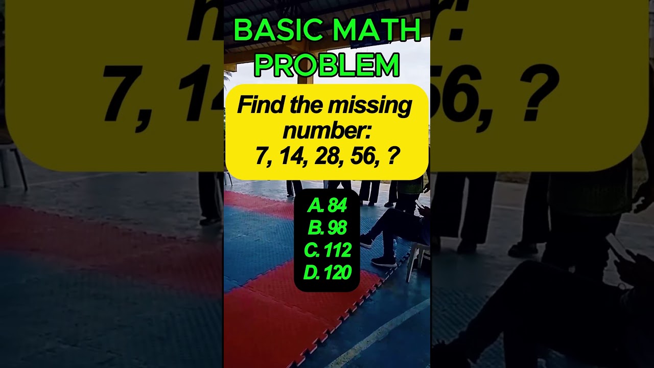 Find the missing number:7, 14, 28, 56, ?A. 84B. 98C. 112D. 120#fypageシ #math #fyp #dailyquiz #shorts