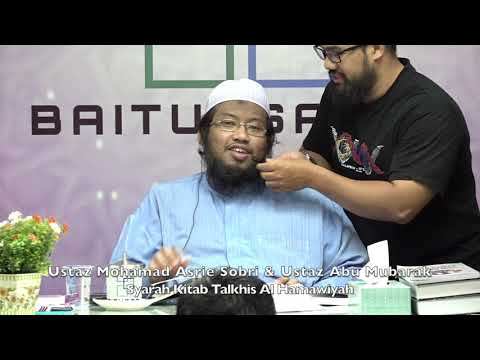 20200119 Ustaz Mohamad Asrie Sobri & Ustaz Abu Mubarak : Syarah Kitab Talkhis Al Hamawiyah