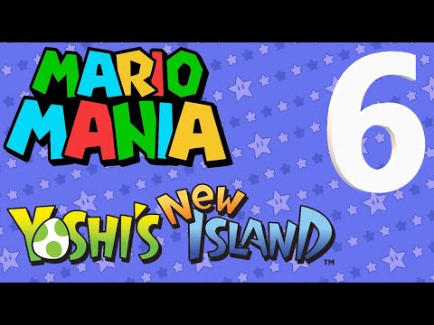 Mario Mania - Game 47 - Yoshi's New Island 100% (Part 6 of 11)