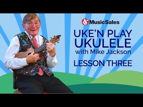 UKE'N PLAY UKULELE for Absolute Beginners – Lesson 3