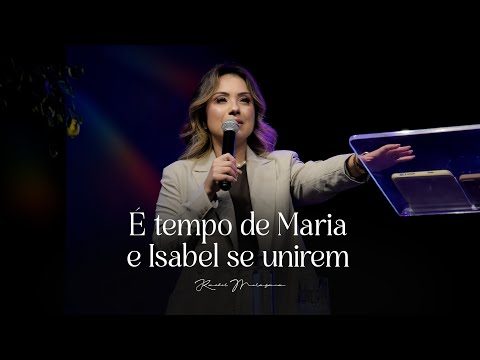 É TEMPO DE MARIA E ISABEL SE UNIREM - RACHEL MALAFAIA