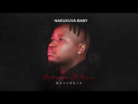 Mavundja - Nakuxuva Baby