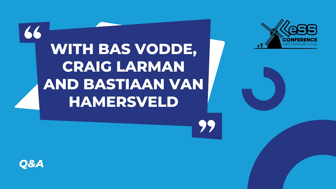 LeSS 2025 Amsterdam - Q&A with Bas Vodde and Craig Larman