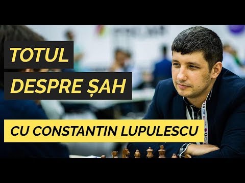 Totul despre şah cu Constantin Lupulescu