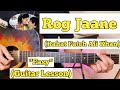 Rog Jaane - Rahat Fateh Ali Khan | Guitar Lesson | Easy Chords |