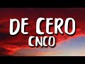 CNCO - De Cero (Letra/Lyrics) CNCO - De Cero (Letra/Lyrics)