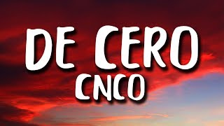 CNCO - De Cero (Letra/Lyrics) CNCO - De Cero (Letra/Lyrics)