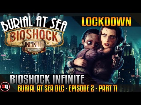 Bioshock Infinite: Burial At Sea DLC - Episode 2 Walkthrough Part 11 - Lockdown