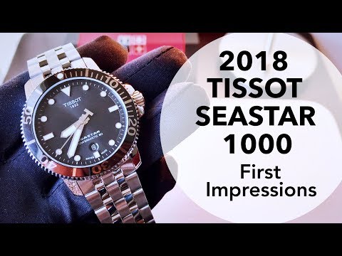 2018 Tissot Seastar 1000 First Impressions & Thoughts Review