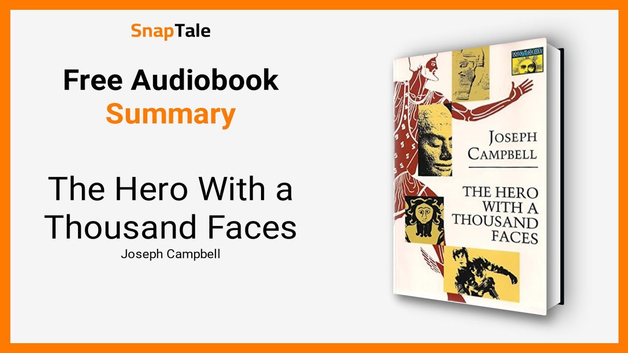 The Hero With a Thousand Faces by Joseph Campbell: 11 Minute Summary
