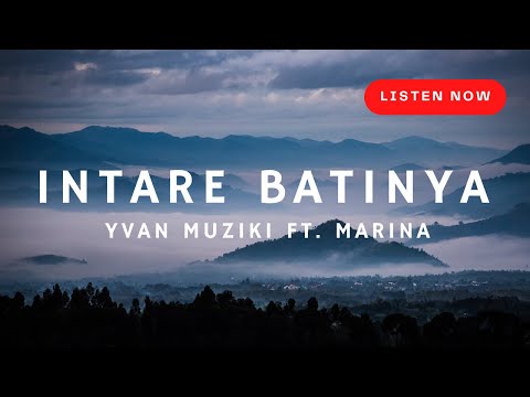 INTARE BATINYA REMIX - Yvan Muziki ft.Marina (Lyrics)