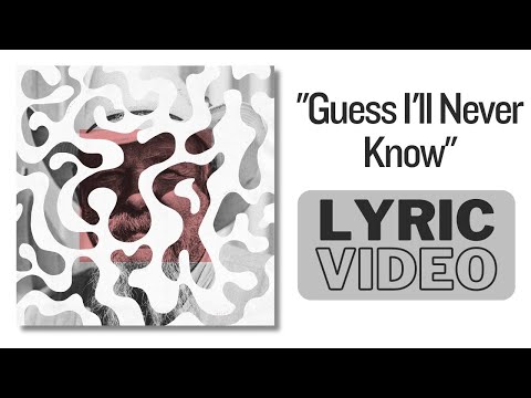 TrackTribe - "Guess I'll Never Know" [LYRIC VIDEO]