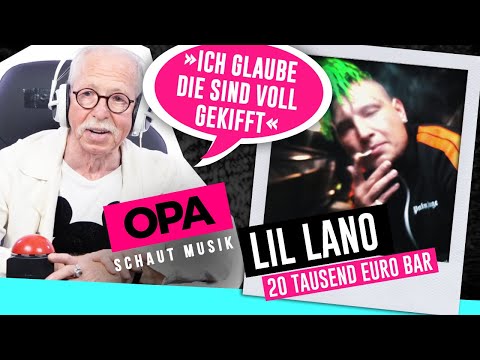 Opa schaut Musik - Lil Lano (20 Tausend Euro Bar)