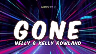 Nelly &amp; Kelly Rowland - Gone (Lyrics) 🔥