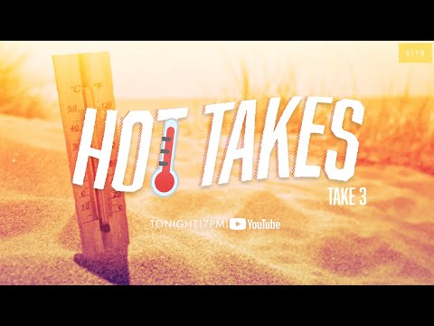 BTYM - Hot Takes: Take 3