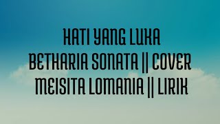 Download lagu HATI YANG LUKA - BETHARIA SONATA || COVER BY MEISITA LOMANIA || LIRIK #liriklagu #cover #nostalgia mp3 Download lagu HATI YANG LUKA - BETHARIA SONATA || COVER BY MEISITA LOMANIA || LIRIK #liriklagu #cover #nostalgia mp3
