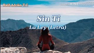 Sin Ti - La Ley (Letra)
