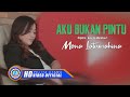 Mona Latumahina - AKU BUKAN PINTU | Lagu Terpopuler 2022 (Official Music Video)