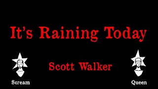 Scott Walker - It&#39;s Raining Today - Karaoke