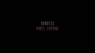 Goddess- Avril Lavigne
