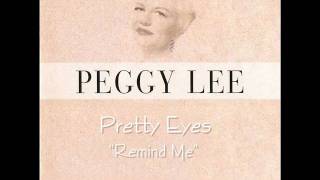 Peggy  Lee "Remind Me"