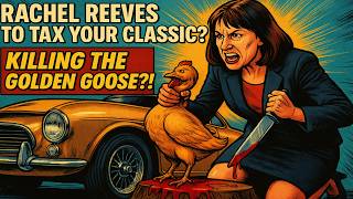 Killing the Golden Goose: Labour’s CRAZY Plan to Tax Classic Cars!