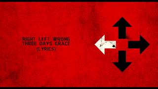 Right Left Wrong (Lyrics) - Three Days Grace HD