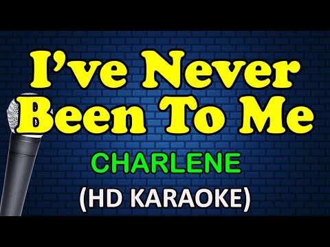 I'VE NEVER BEEN TO ME - Charlene (HD Karaoke)