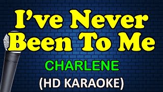 I&#39;VE NEVER BEEN TO ME - Charlene (HD Karaoke)