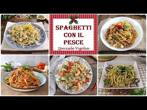 SPAGHETTI CON IL PESCE-  5 idee facili e veloci per la Vigilia - La cucina di Rita
