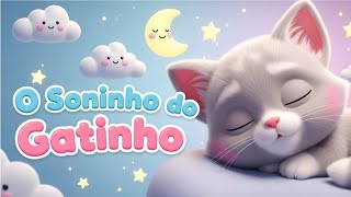 🎶 O Soninho do Gatinho 🐱 | Canção de Ninar Suave para Bebês Dormirem