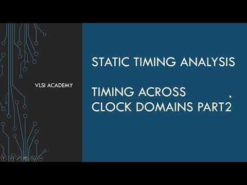sta lec28 timing across clk domains part2 | Static Timing Analysis tutorial | VLSI