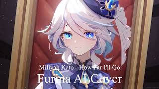 Miliyah Kato - How Far I'll Go (Furina AI Cover)