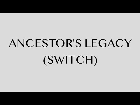 Ancestor's Legacy (Switch) review