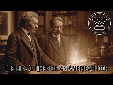 Westinghouse: The Life & Time of an American Icon (Full Free Documentary)