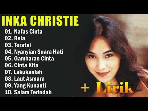 Nafas Cinta - Inka Christie | Lagu Lawas Terbaik | Lagu Pop Nostalgia 80an - 90an-Rela,Teratai