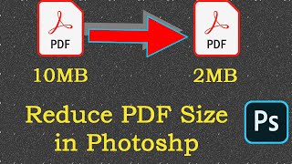 How to Reduce PDF file size without loss quality on Photoshop || How to Export PDF in with Compress.