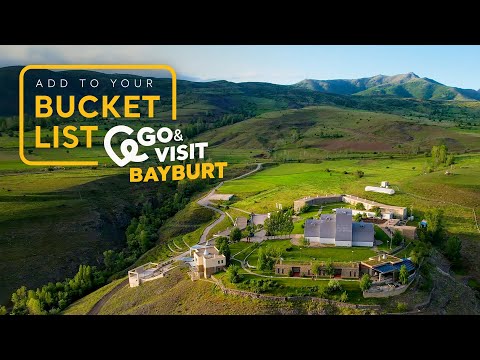 Add to Your Bucket List: Go & Visit – Bayburt | Go Türkiye