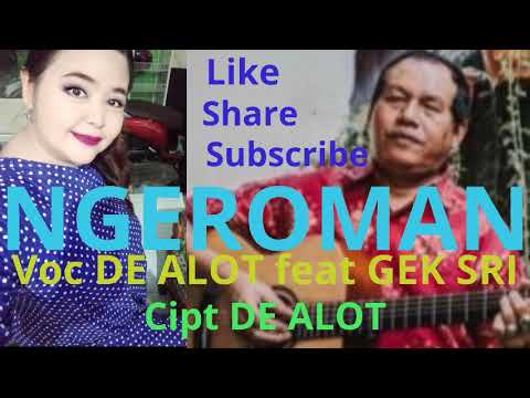 NGEROMAN VOC DE ALOT feat GEK SRI cipt De Alot arr Jimmy sila a prod aneka record