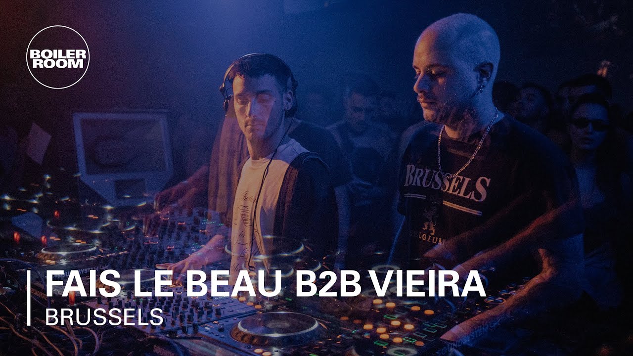 Fais Le Beau B2b Vieira - Fais Le Beau B2B Vieira | Boiler Room TEN Brussels x Listen!
